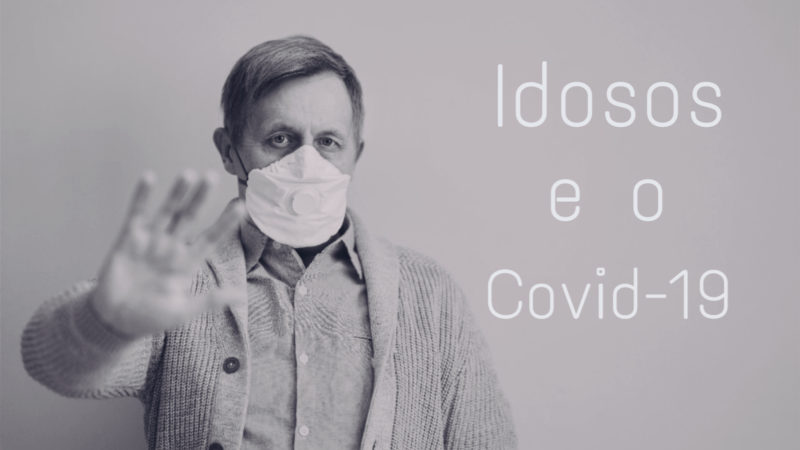 Idosos e o Covid-19